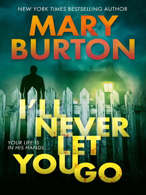 Title details for I'll Never Let You Go by Mary Burton - Available